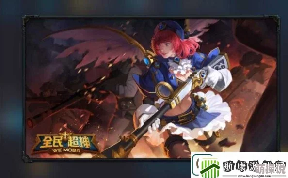 全民超神小师妹新版本热门玩法深度攻略解析 全民超神小师妹新版本热门玩法深度攻略解析